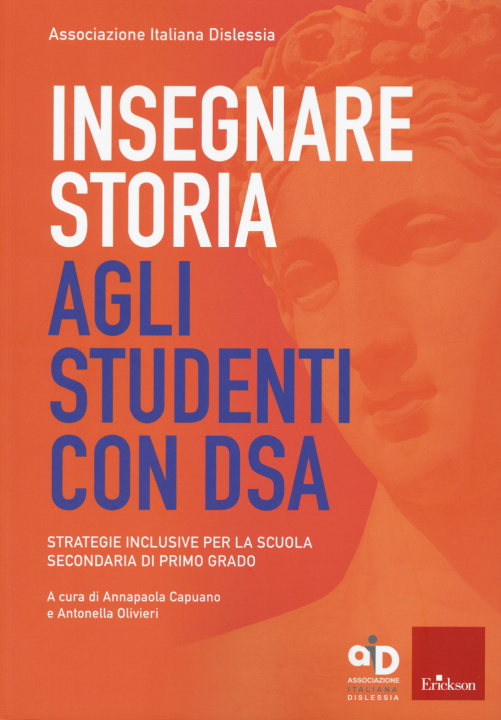 Libro Insegnare storia agli studenti con DSA. Strategie inclusive per la scuola secondaria di primo grado 