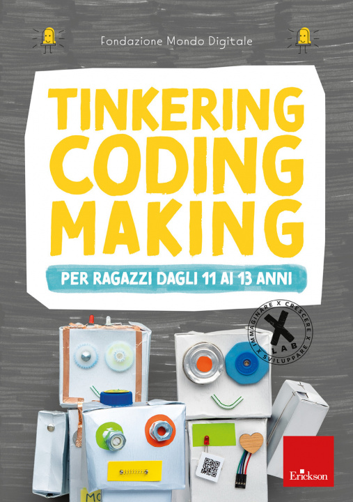Книга Tinkering coding making per ragazzi dagli 11 ai 13 anni 