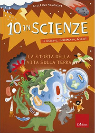 Kniha storia della vita sulla Terra. 10 in scienze. Osservo, sperimento, gioco! Giuliano Menghini