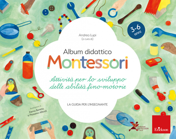 Carte Album didattico Montessori. Attività per lo sviluppo delle abilità fino-motorie. La guida per l'insegnante 