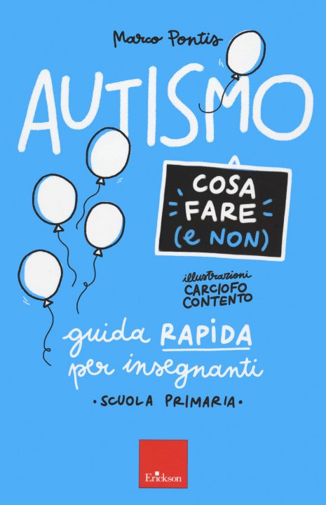 Книга Autismo cosa fare (e non) Guida rapida per insegnanti Marco Pontis