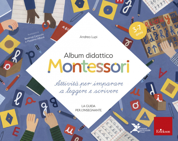 Carte Album didattico Montessori. Attività per imparare a leggere e scrivere. La guida per l'insegnante 