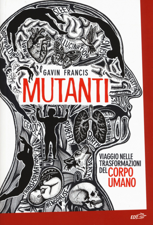 Книга Mutanti. Viaggio nelle trasformazioni del corpo umano Gavin Francis