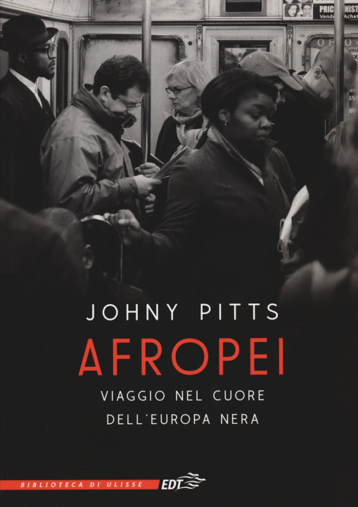 Kniha Afropei. Viaggio nel cuore dell'Europa nera Johny Pitts