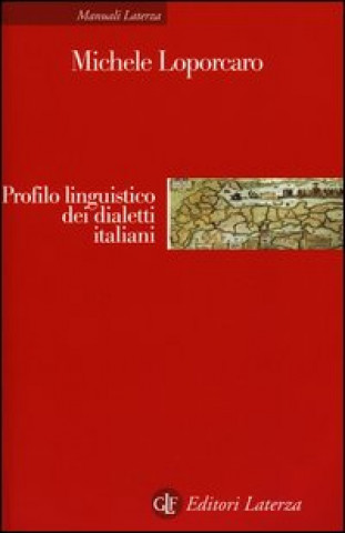 Könyv Profilo linguistico dei dialetti italiani Michele Loporcaro