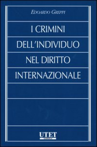 Knjiga crimini dell'individuo nel diritto internazionale Edoardo Greppi