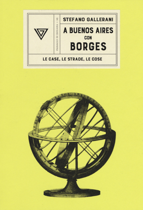 Kniha A Buenos Aires con Borges. Le case, le strade, le cose Stefano Gallerani