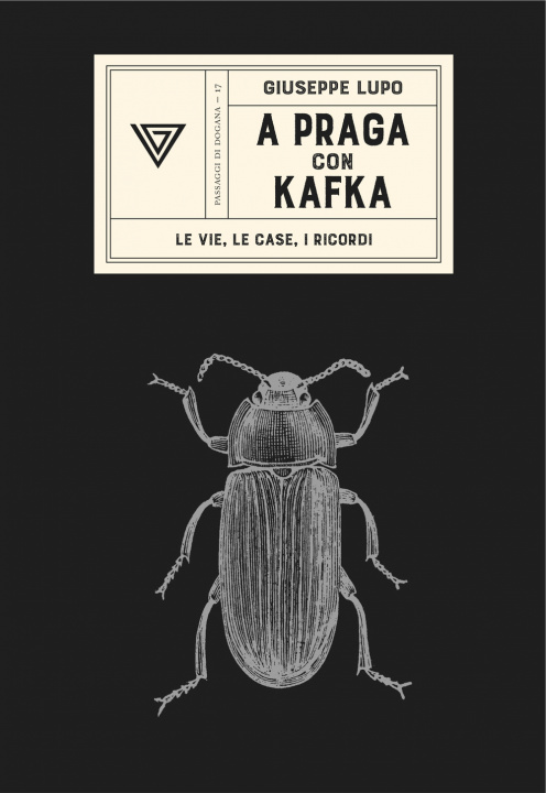 Kniha A Praga con Kafka. Le vie, le case, i ricordi Giuseppe Lupo