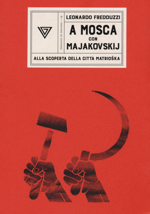 Kniha A Mosca con Majakovskij. Alla scoperta della città matrioška Leonardo Fredduzzi