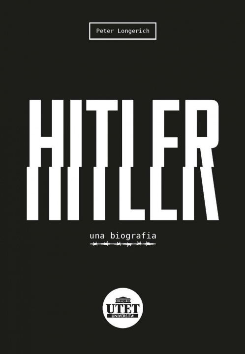 Carte Hitler. Una biografia Peter Longerich