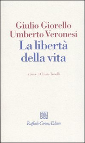 Kniha libertà della vita Giulio Giorello