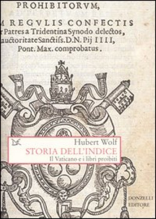 Книга Storia dell'Indice Hubert Wolf