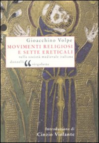 Kniha Movimenti religiosi e sette ereticali nella società medievale italiana Gioacchino Volpe