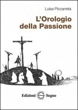 Buch orologio della passione Luisa Piccarreta