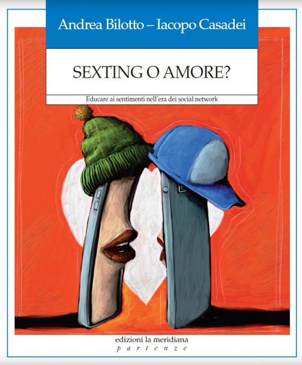 Kniha Sexting o amore? Educare ai sentimenti nell’era dei social network Andrea Bilotto