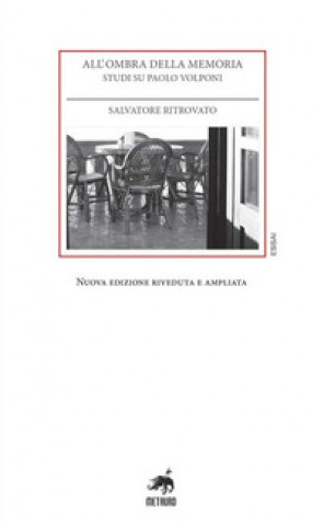 Kniha All'ombra della memoria. Studi su Paolo Volponi Salvatore Ritrovato