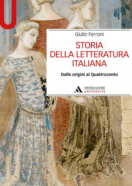 Knjiga Storia della letteratura italiana. Dalle origini al Quattrocento Giulio Ferroni