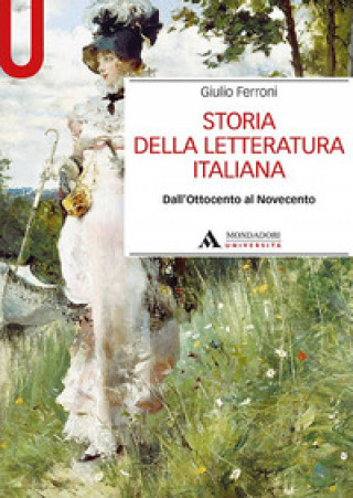 Kniha Storia della letteratura italiana. Dall'Ottocento al Novecento Giulio Ferroni