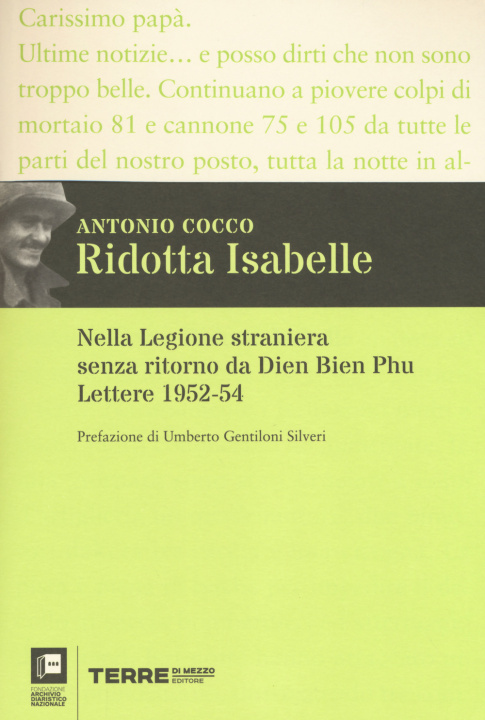 Kniha Ridotta Isabelle. Nella Legione straniera senza ritorno da Dien Bien Phu. Lettere 1952-54 Antonio Cocco