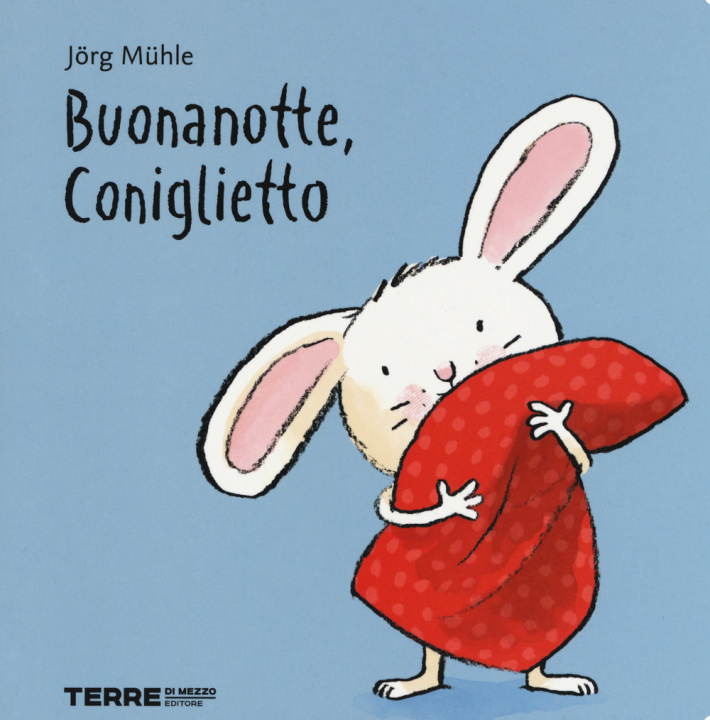 Книга Buonanotte, Coniglietto Jörg Mühle
