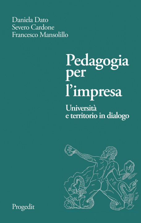 Könyv Pedagogia per l'impresa. Università e territorio in dialogo Daniela Dato