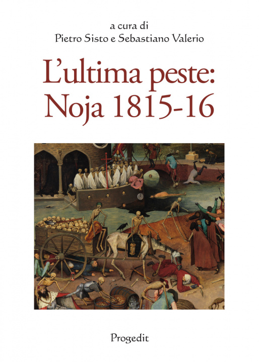 Könyv ultima peste: Noja 1815-16. Atti del Convegno di studi (Noicàttaro 28-29 ottobre 2016) 