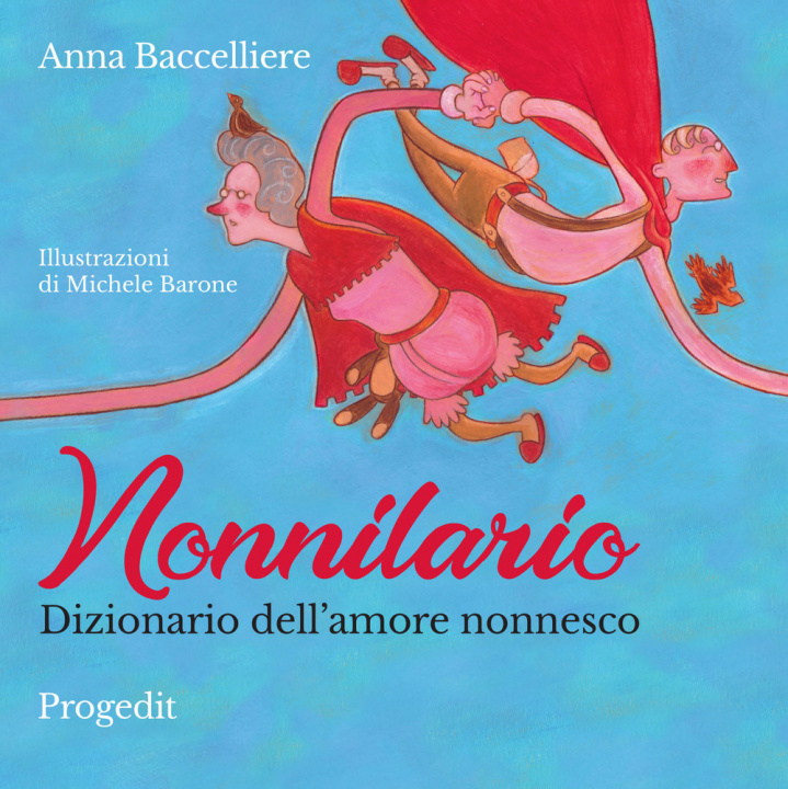 Kniha Nonnilario. Dizionario dell'amore nonnesco Anna Baccelliere