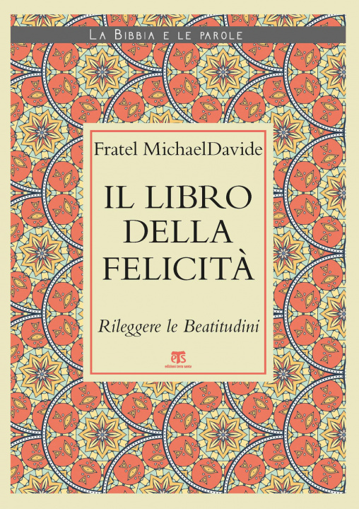 Libro Libro della felicità. Rileggere le Beatitudini MichaelDavide Semeraro