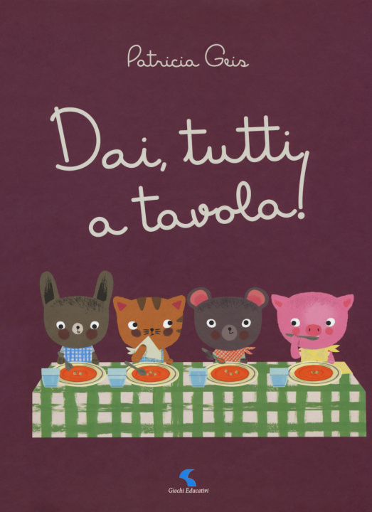 Carte Dai, tutti a tavola! Patricia Geis