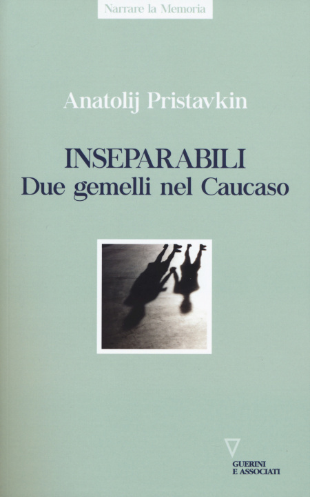 Kniha Inseparabili. Due gemelli nel Caucaso Anatolij Pristavkin