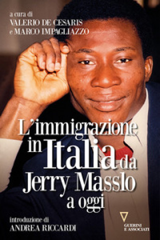 Kniha immigrazione in Italia da Jerry Masslo a oggi 