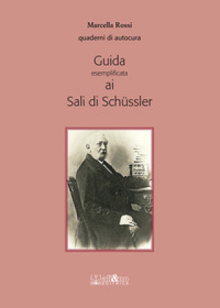 Книга Guida esemplificata ai sali di Schüssler Marcella Rossi