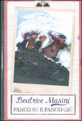 Libro Fango su e fango giù Beatrice Masini