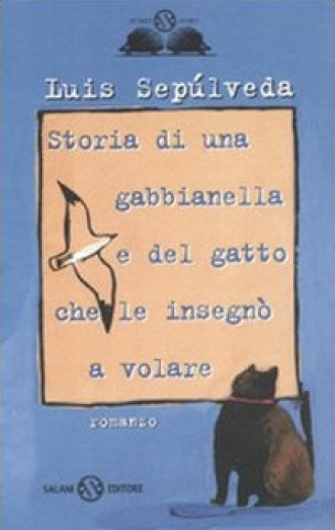 Kniha Storia di una gabbianella e del gatto che le insegno' a volare Luis Sepúlveda