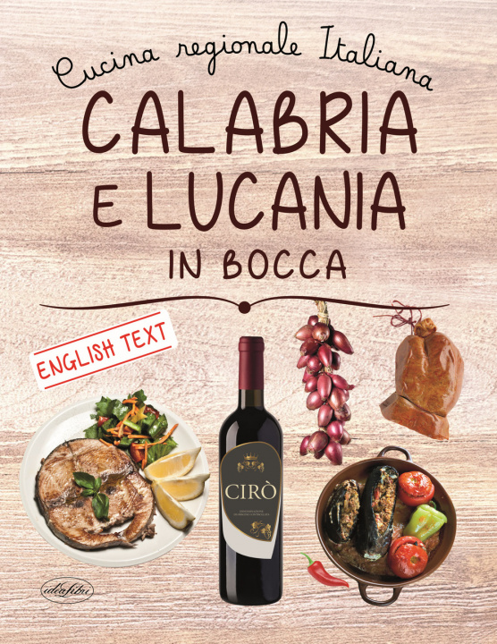 Könyv Calabria e Lucania in bocca. Ediz. italiana e inglese 