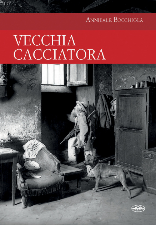 Knjiga Vecchia cacciatora Annibale Bocchiola
