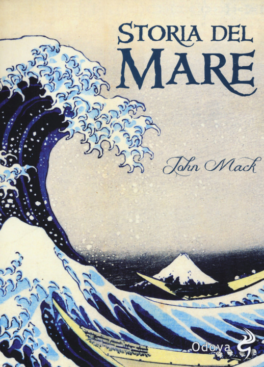 Carte Storia del mare John Mack