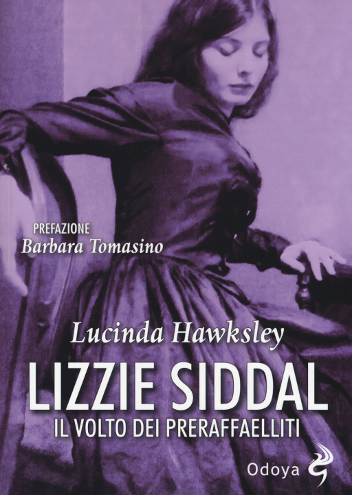 Carte Lizzie Siddal. Il volto dei Preraffaelliti Lucinda Hawksley
