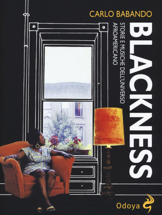 Carte Blackness. Storie e musiche dell'universo afroamericano Carlo Babando
