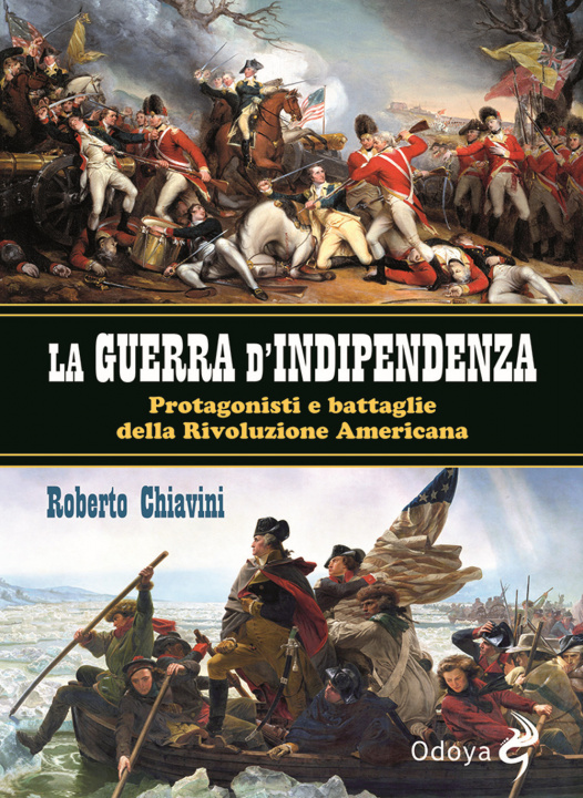 Kniha guerra di indipendenza. Protagonisti e battaglie della rivoluzione americana Roberto Chiavini