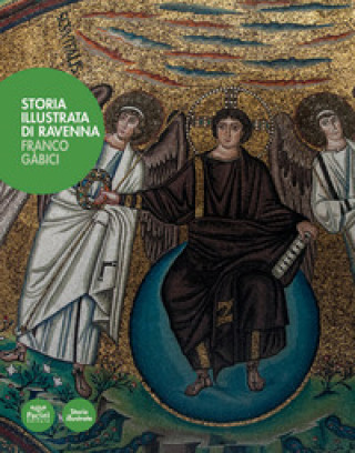 Carte Storia illustrata di Ravenna Franco Gabici