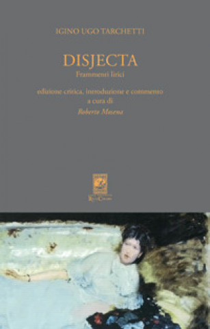 Kniha Disjecta. Frammenti lirici Iginio Ugo Tarchetti