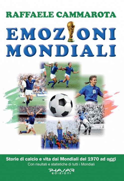 Kniha Emozioni mondiali. Storie di calcio e vita dai Mondiali del 1970 ad oggi Raffaele Cammarota