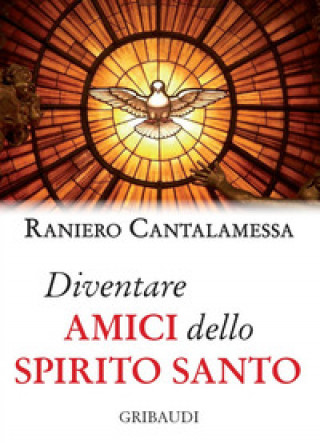 Книга Diventare amici dello Spirito Santo Raniero Cantalamessa