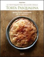 Könyv ventiquattro bellezze della torta pasqualina. Quattro ricette fondamentali per un capolavoro Sergio Rossi