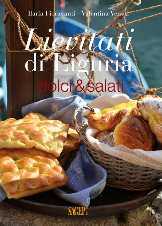 Knjiga Lievitati di Liguria. Dolci&salati Ilaria Fioravanti