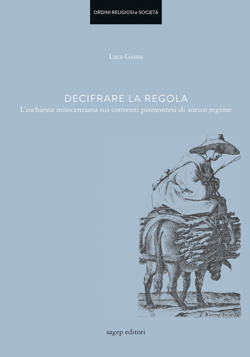 Книга Decifrare la regola. L’inchiesta innocenziana sui conventi piemontesi di antico regime Luca Giana