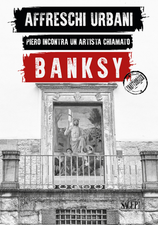 Carte Affreschi urbani. Piero incontra un artista chiamato Banksy. Ediz. italiana e inglese 