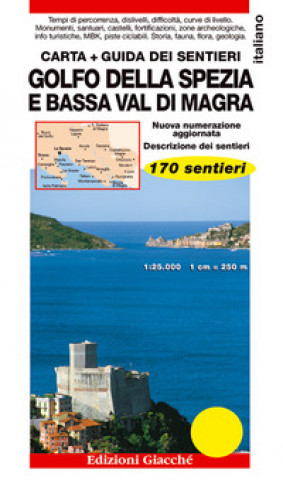 Kniha Golfo della Spezia e Bassa Val di Magra. Carta. Guida dei sentieri. 170 sentieri. Scala 1:25.000 