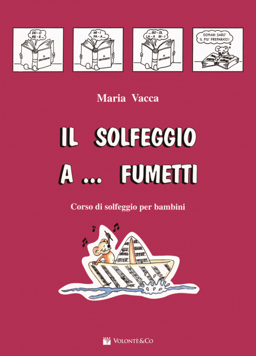 Kniha solfeggio a... fumetti. Corso di solfeggio per bambini Maria Vacca